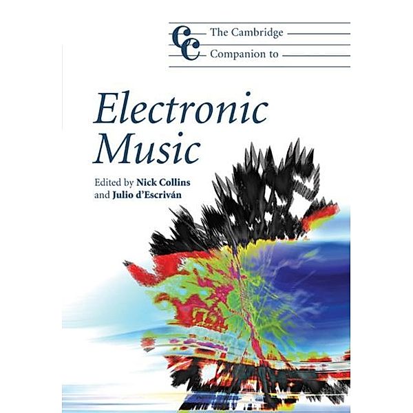 Cambridge Companion to Electronic Music