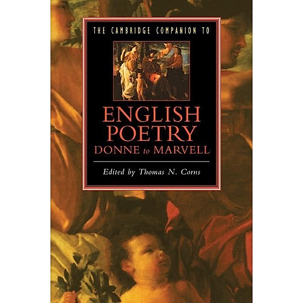 Cambridge Companion to English Poetry, Donne to Marvell / Cambridge Companions to Literature