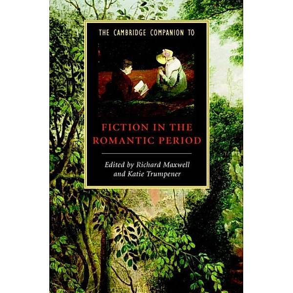 Cambridge Companion to Fiction in the Romantic Period