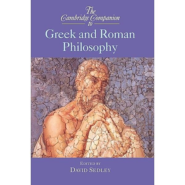 Cambridge Companion to Greek and Roman Philosophy / Cambridge Companions to Philosophy