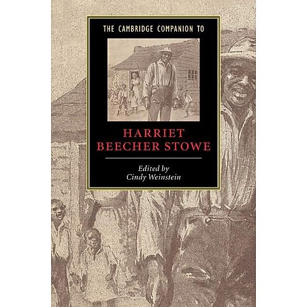 Cambridge Companion to Harriet Beecher Stowe / Cambridge Companions to Literature