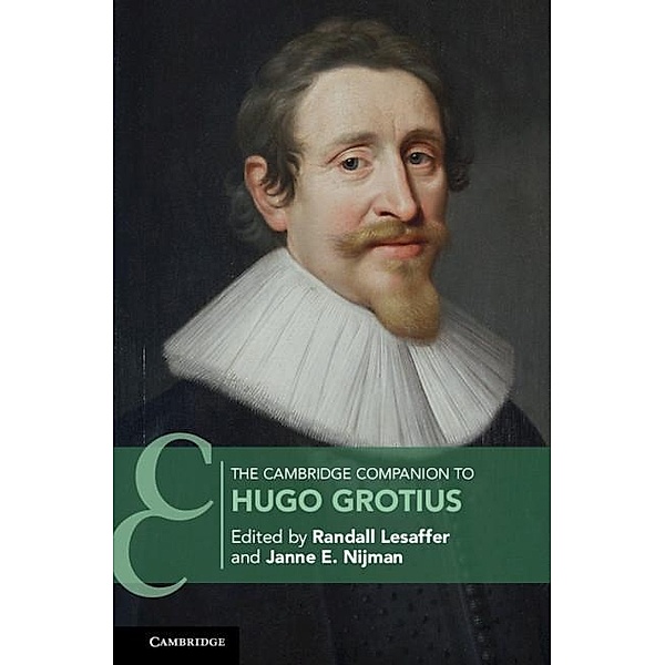Cambridge Companion to Hugo Grotius / Cambridge Companions to Law