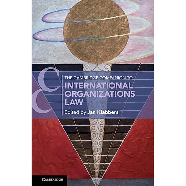 Cambridge Companion to International Organizations Law / Cambridge Companions to Law