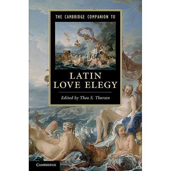 Cambridge Companion to Latin Love Elegy / Cambridge Companions to Literature