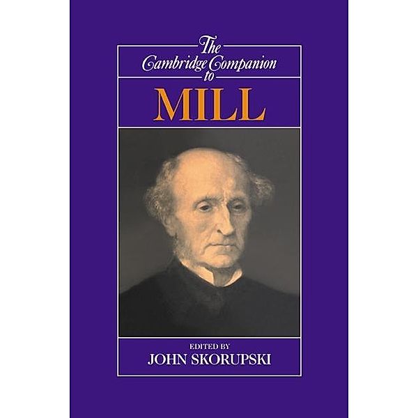 Cambridge Companion to Mill / Cambridge Companions to Philosophy
