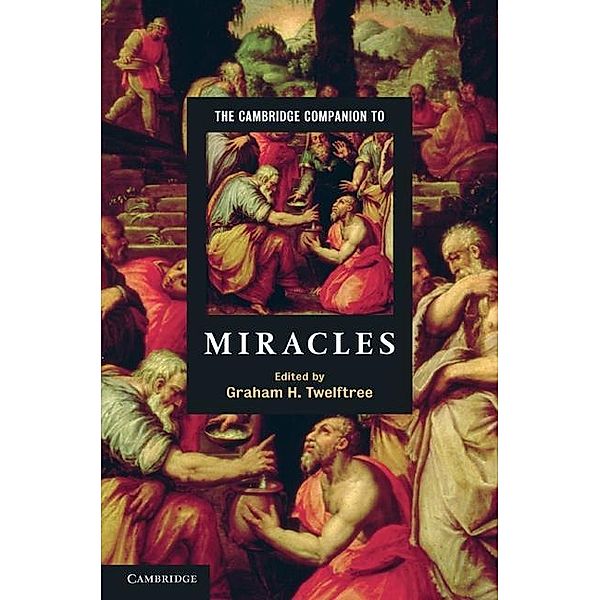 Cambridge Companion to Miracles / Cambridge Companions to Religion