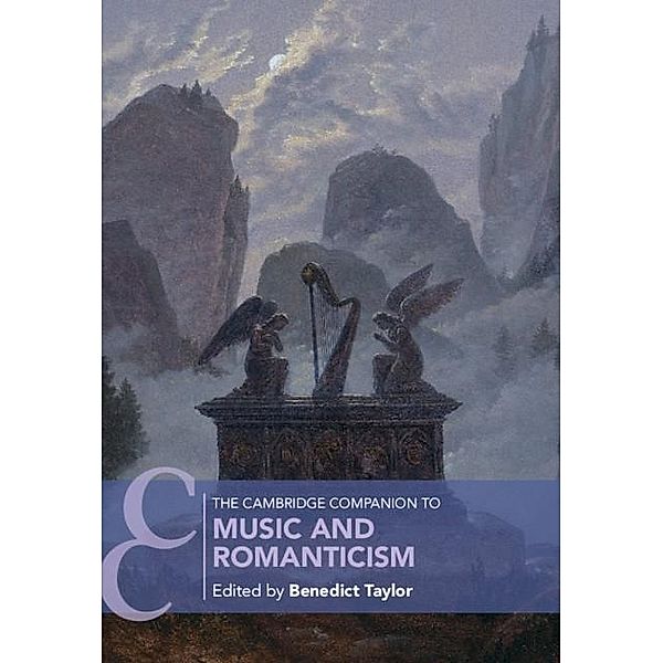 Cambridge Companion to Music and Romanticism / Cambridge Companions to Music