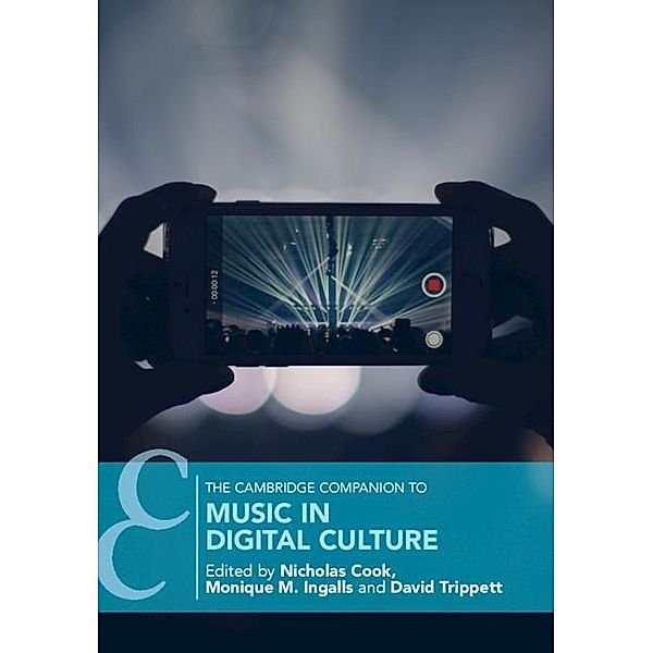 Cambridge Companion to Music in Digital Culture / Cambridge Companions to Music