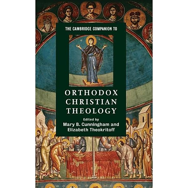 Cambridge Companion to Orthodox Christian Theology, Elizabeth Theokritoff