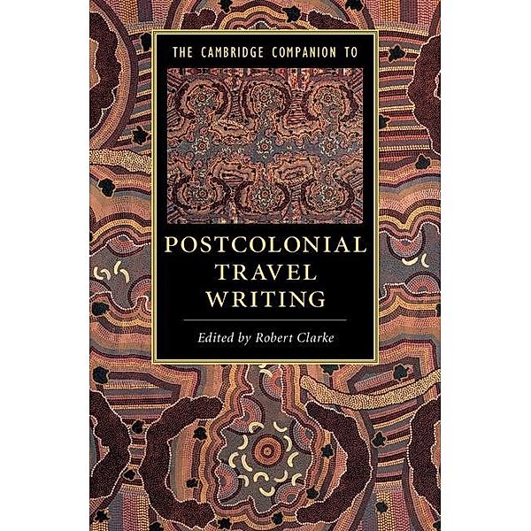 Cambridge Companion to Postcolonial Travel Writing / Cambridge Companions to Literature