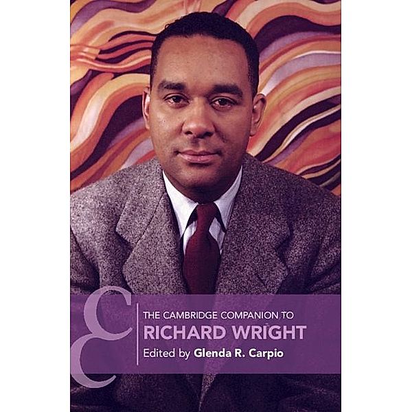 Cambridge Companion to Richard Wright / Cambridge Companions to Literature