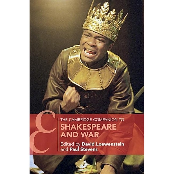 Cambridge Companion to Shakespeare and War / Cambridge Companions to Literature