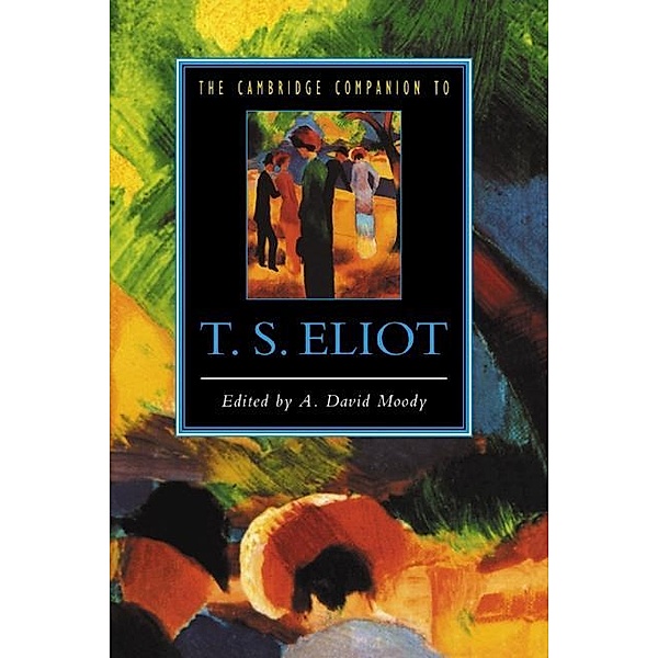 Cambridge Companion to T. S. Eliot / Cambridge Companions to Literature