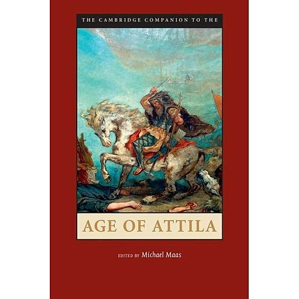 Cambridge Companion to the Age of Attila
