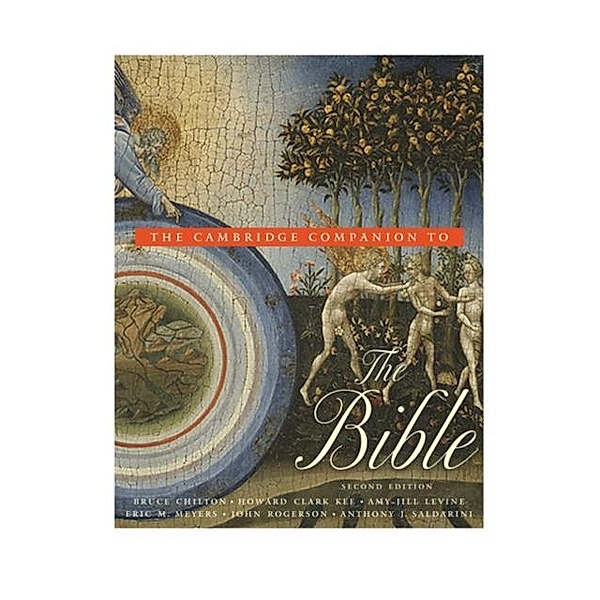Cambridge Companion to the Bible, John Rogerson, Eric M. Meyers, Howard Clark Kee, Amy-Jill Levine, Anthony J. Saldarini