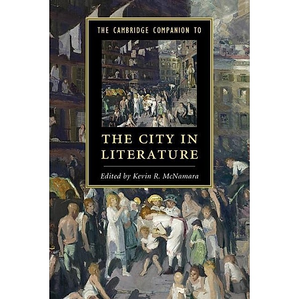 Cambridge Companion to the City in Literature / Cambridge Companions to Literature