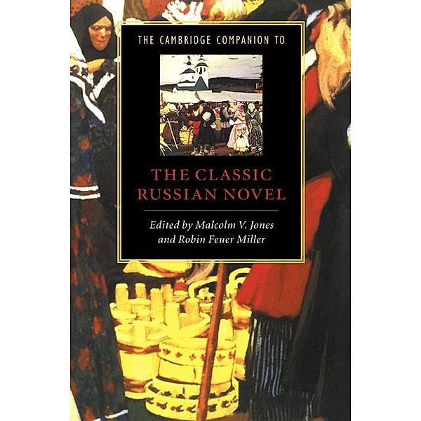 Cambridge Companion to the Classic Russian Novel / Cambridge Companions to Literature