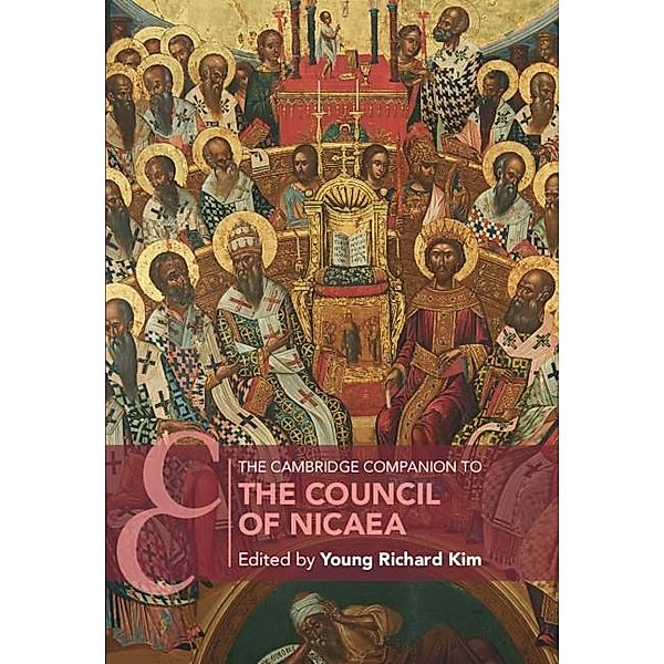 Cambridge Companion to the Council of Nicaea / Cambridge Companions to Religion