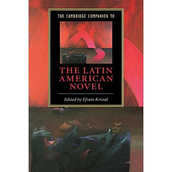 Cambridge Companion to the Latin American Novel / Cambridge Companions to Literature