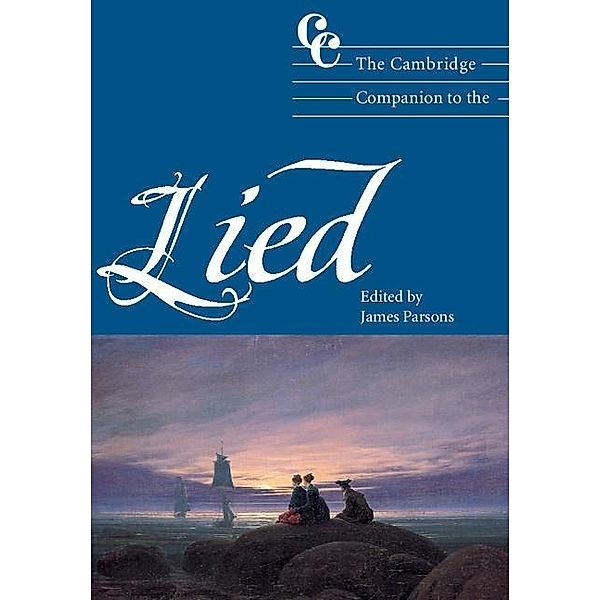 Cambridge Companion to the Lied / Cambridge Companions to Music