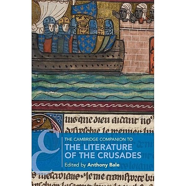 Cambridge Companion to the Literature of the Crusades / Cambridge Companions to Literature