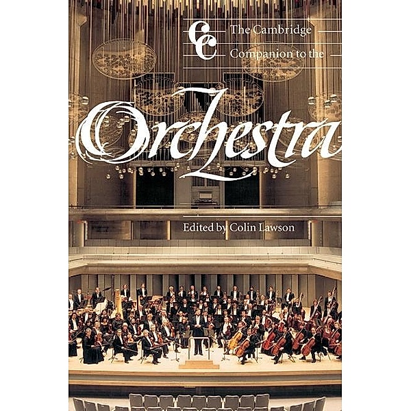 Cambridge Companion to the Orchestra / Cambridge Companions to Music