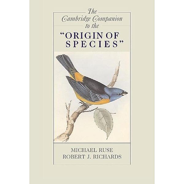 Cambridge Companion to the 'Origin of Species' / Cambridge Companions to Philosophy, Robert J. Richards
