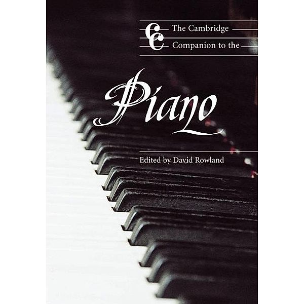 Cambridge Companion to the Piano / Cambridge Companions to Music