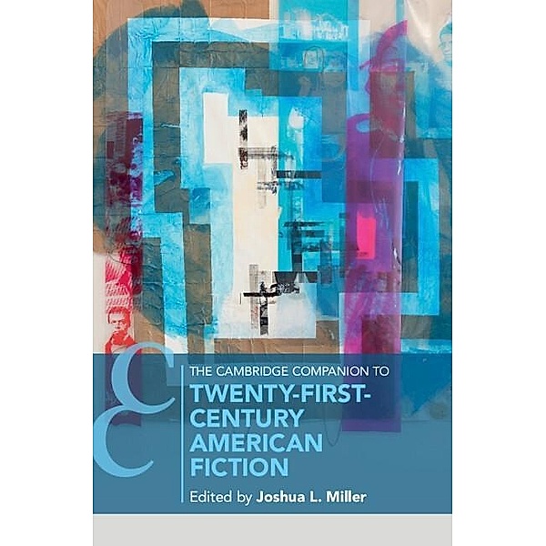 Cambridge Companion to Twenty-First Century American Fiction / Cambridge Companions to Literature