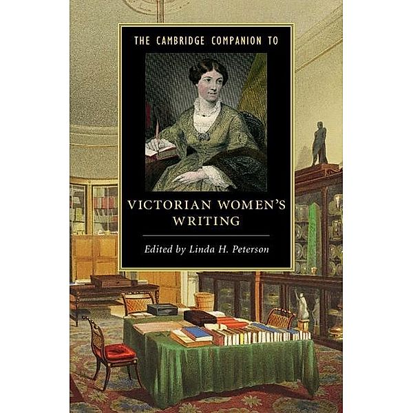 Cambridge Companion to Victorian Women's Writing / Cambridge Companions to Literature