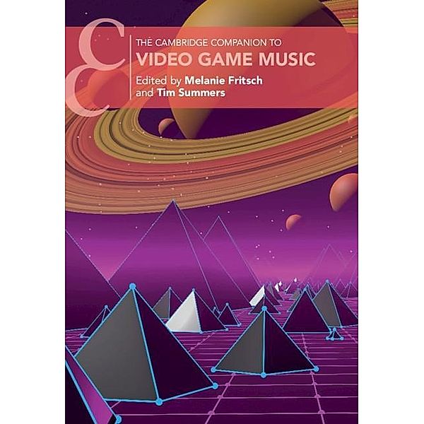 Cambridge Companion to Video Game Music / Cambridge Companions to Music