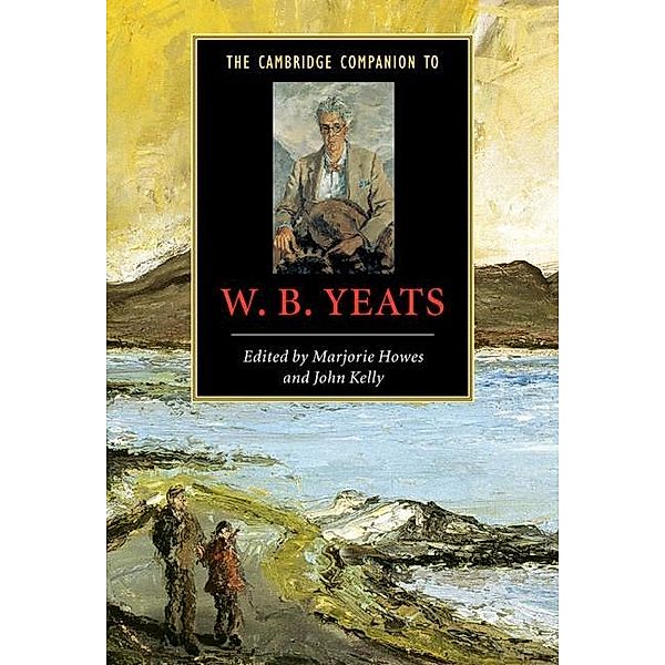 Cambridge Companion to W. B. Yeats / Cambridge Companions to Literature