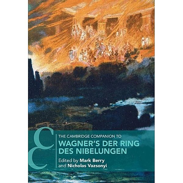 Cambridge Companion to Wagner's Der Ring des Nibelungen / Cambridge Companions to Music