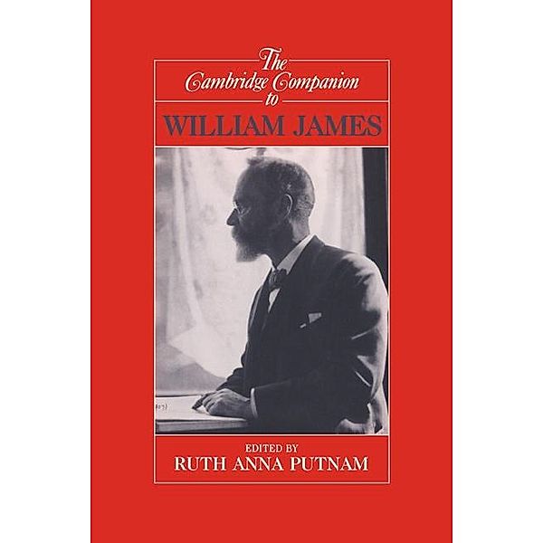 Cambridge Companion to William James / Cambridge Companions to Philosophy