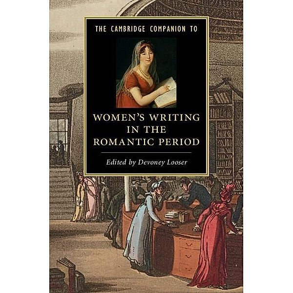 Cambridge Companion to Women's Writing in the Romantic Period / Cambridge Companions to Literature