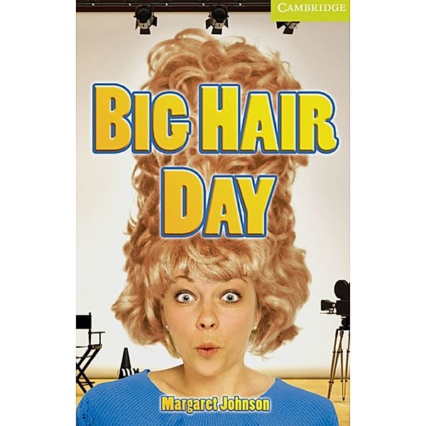 Cambridge English Readers / Big Hair Day, w. Audio-CD, Margaret Johnson