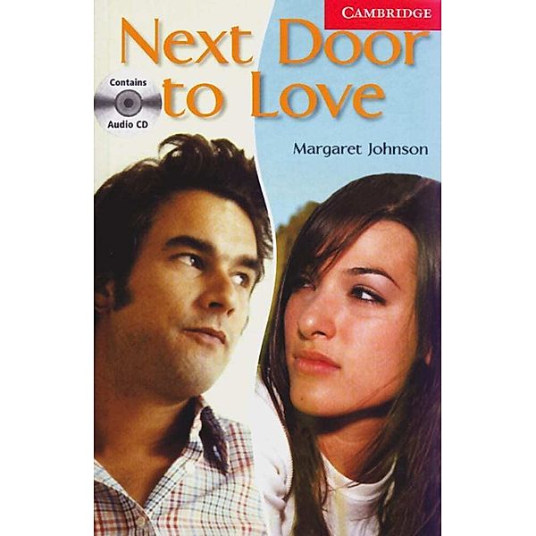 Cambridge English Readers, Level 1 / Next Door to Love, w. Audio-CD, Margaret Johnson