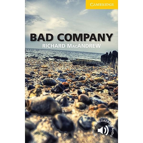 Cambridge English Readers, Level 2 / Bad Company, Richard MacAndrew