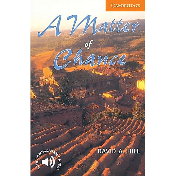 Cambridge English Readers, Level 4 / A Matter of Chance, David A. Hill