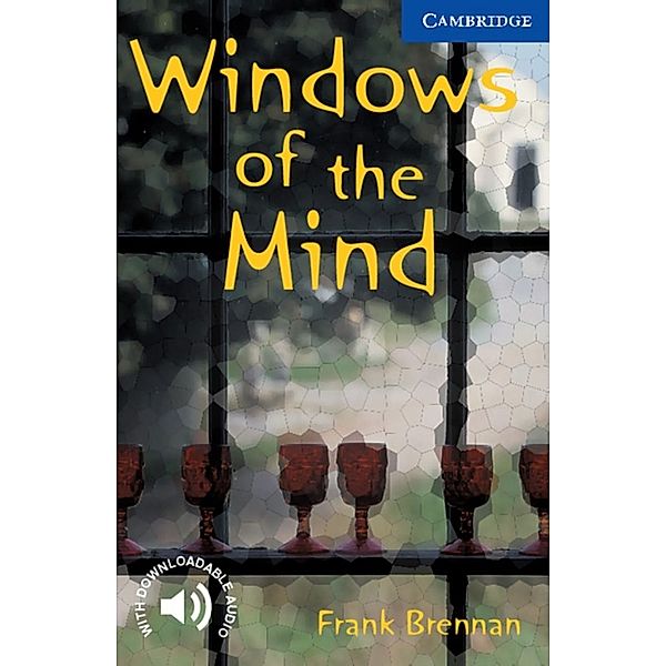 Cambridge English Readers, Level 5 / Windows of the Mind, Frank Brennan
