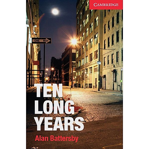 Cambridge English Readers / Ten Long Years, w. Audio-CD, Alan Battersby