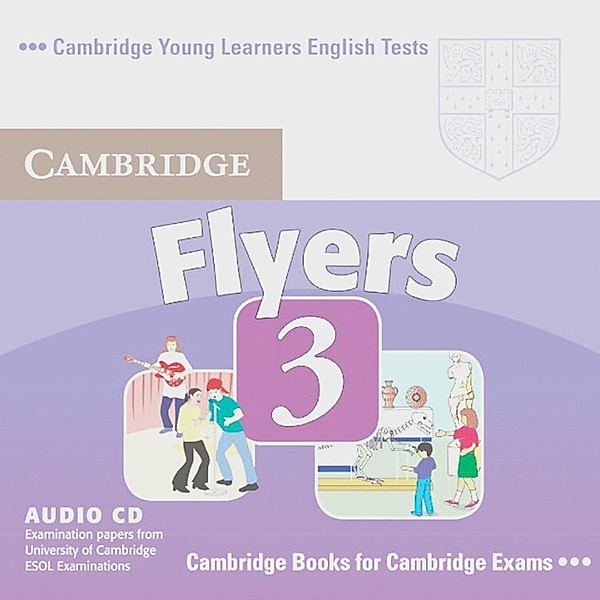 Cambridge Flyers, New edition: Vol.3 1 Audio-CD