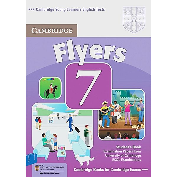 Cambridge Flyers, New edition: Vol.7 Student's Book