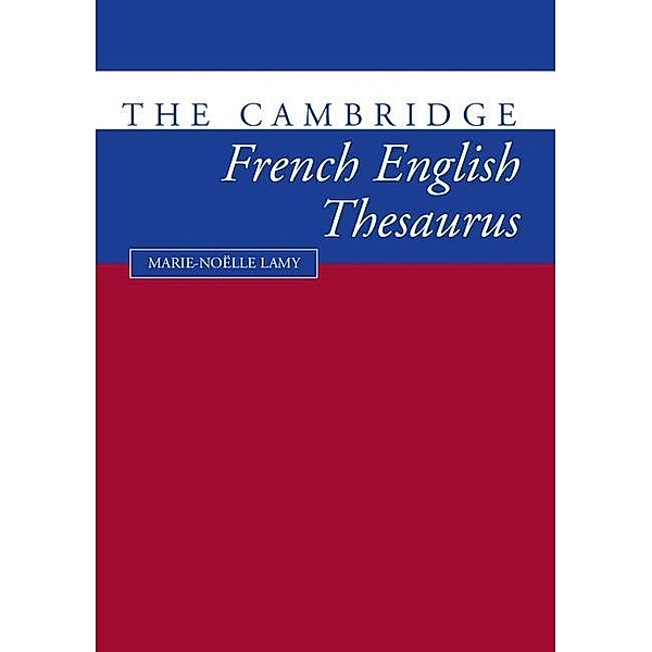 Cambridge French-English Thesaurus, Marie-Noklle Lamy