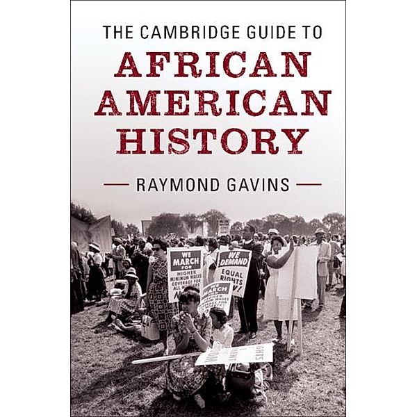 Cambridge Guide to African American History, Raymond Gavins