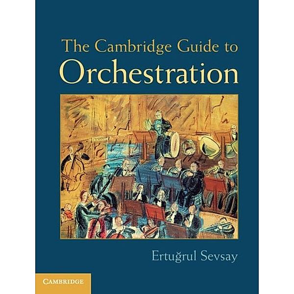 Cambridge Guide to Orchestration, Ertugrul Sevsay