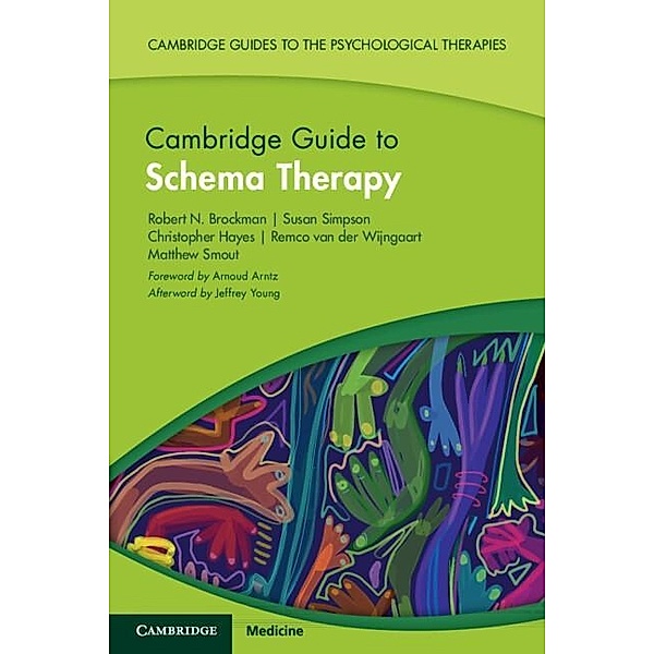 Cambridge Guide to Schema Therapy, Robert N. Brockman, Susan Simpson, Christopher Hayes, Remco van der Wijngaart, Matthew Smout