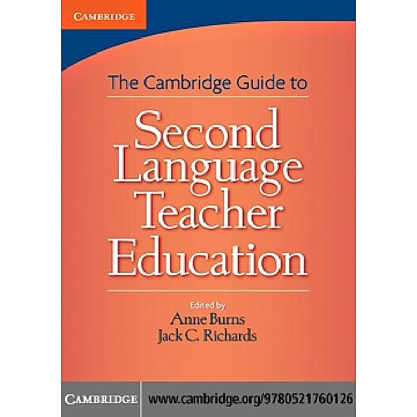 Cambridge Guide to Second Language Teacher Education, Burns/Richards