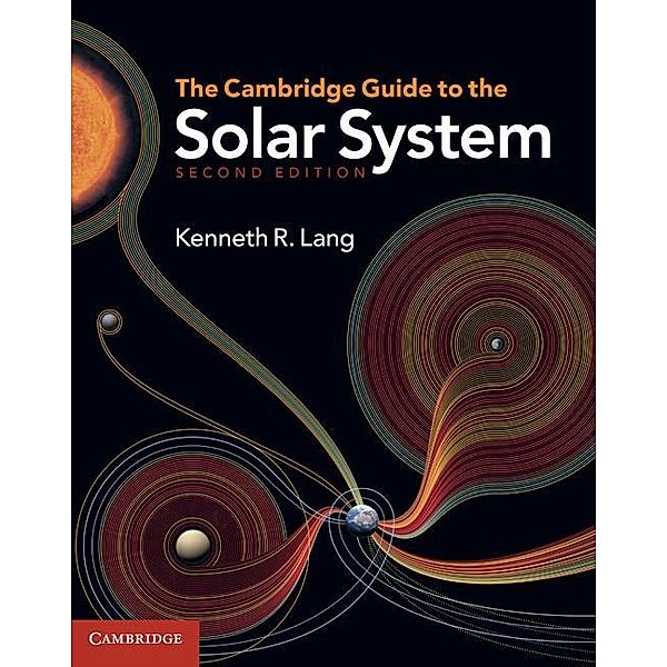 Cambridge Guide to the Solar System, Kenneth R. Lang