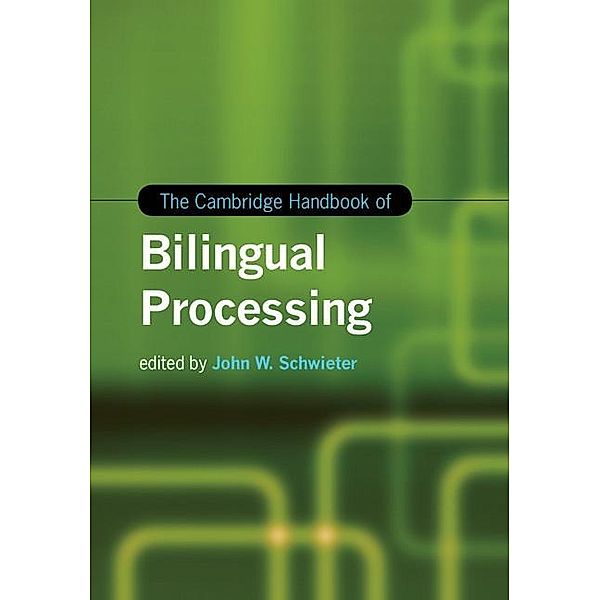 Cambridge Handbook of Bilingual Processing / Cambridge Handbooks in Language and Linguistics